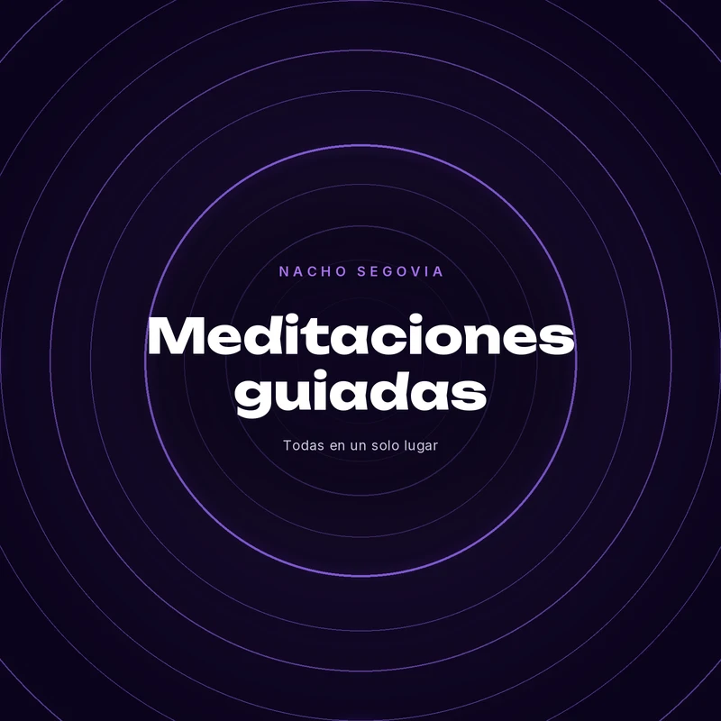 Meditaciones guiadas de Nacho Segovia